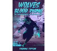 Wolves' Blood Rising: The Third Chronicle of the Wolf