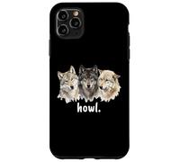 Wolves Howl Funny Wolf Lover Funny Howl Case for iPhone 11 Pro Max