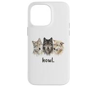 Wolves Howl Funny Wolf Lover Funny Howl Case for iPhone 14 Pro Max