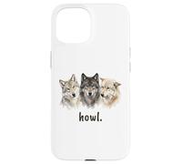 Wolves Howl Funny Wolf Lover Funny Howl Case for iPhone 15