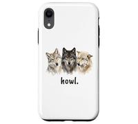 Wolves Howl Funny Wolf Lover Funny Howl Case for iPhone XR