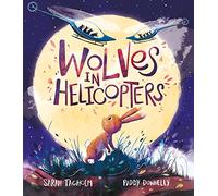Wolves in Helicopters
