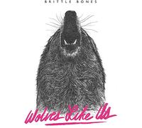 Wolves Like Us – Brittle Bones – PELAGIC