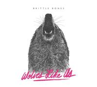 Wolves Like Us - Brittle Bones [VINYL]