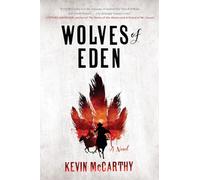 Wolves of Eden: A Novel