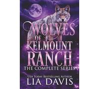 Wolves of Kelmount Ranch: The Complete Series
