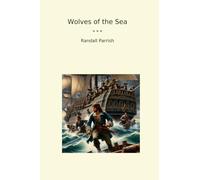 Wolves of the Sea (Classic Books)