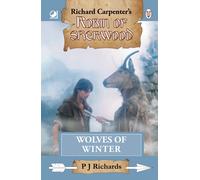 Wolves of Winter : from Richard Carpenter's Robin of Sherwood