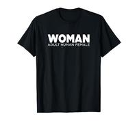 Woman Adult Human Female : Gift for Feminist T-Shirt