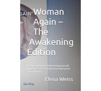 Woman Again - The Awakening Edition: A gentle journey of rediscovering yourself, with 30 lessons to awaken your inner peace and confidence.