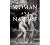 [ [ [ Woman and Nature[ WOMAN AND NATURE ] By Griffin, Susan ( Author )Jan-03-2000 Paperback
