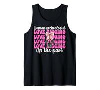 Woman Archeologist Love Digging Up The Past Archaeology Tank Top