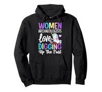Woman Archeologist Love Digging Up The Past Archeology Pullover Hoodie
