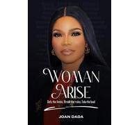 Woman Arise: Defy the limits, Break the rules, Take the lead