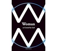 Woman as created by God: : What did Apostle Paul mean when he said:” But I would have you know, that the head of every man is Christ; and the head of ... The True meaning reaches into eternity.