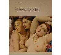 Woman as sex object: Studies in erotic art, 1730-1970