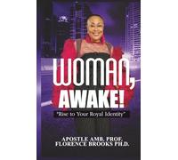 Woman, Awake: Rise to Your Royal Identity