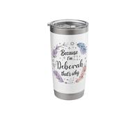 Woman Because I'm A Deborah That's Why Name Stainless Steel Insulated Tumbler