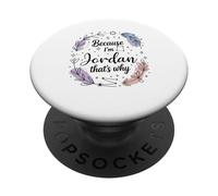 Woman Because I'm A Jordan That's Why PopSockets Adhesive PopGrip