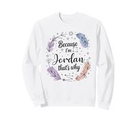 Woman Because I'm A Jordan That's Why Sweatshirt