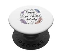 Woman Because I'm A Lorraine That's Why Name PopSockets Adhesive PopGrip
