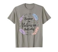 Woman Because I'm A Patricia Woman T-Shirt