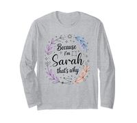 Woman Because I'm A Sarah That's Why Name Long Sleeve T-Shirt