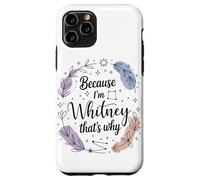 Woman Because I'm A Whitney That's Why Name Case for iPhone 11 Pro