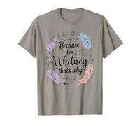 Woman Because I'm A Whitney That's Why Name T-Shirt