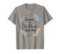 Woman Because I'm A Willow That's Why Name T-Shirt