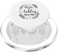 Woman Because I'm Ashley That's Why Name PopSockets PopGrip for MagSafe