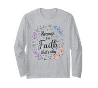 Woman Because I'm Faith That's Why Name Long Sleeve T-Shirt