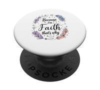 Woman Because I'm Faith That's Why Name PopSockets Adhesive PopGrip