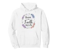 Woman Because I'm Faith That's Why Name Pullover Hoodie