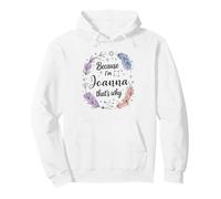 Woman Because I'm Joanna That's Why Name Pullover Hoodie