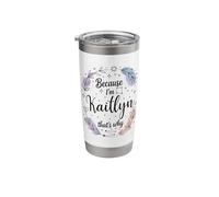 Woman Because I'm Kaitlyn That's Why Name Stainless Steel Insulated Tumbler