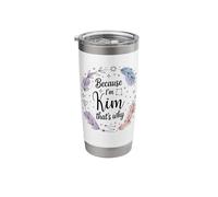 Woman Because I'm Kim That's Why Name Stainless Steel Insulated Tumbler
