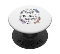 Woman Because I'm Mallory That's Why Name PopSockets Adhesive PopGrip