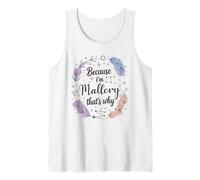 Woman Because I'm Mallory That's Why Name Tank Top
