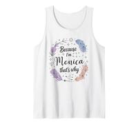 Woman Because I'm Monica That's Why Name Tank Top