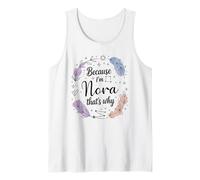 Woman Because I'm Nora That's Why Woman Tank Top