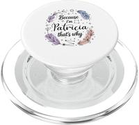 Woman Because I'm Patricia That's Why Name PopSockets PopGrip for MagSafe