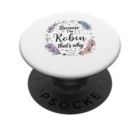 Woman Because I'm Robin That's Why Name PopSockets Adhesive PopGrip