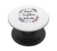 Woman Because I'm Sophia That's Why Name PopSockets Adhesive PopGrip