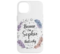 Woman Because I'm Sophie That's Why Woman Case for iPhone 14 Plus