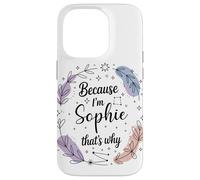 Woman Because I'm Sophie That's Why Woman Case for iPhone 14 Pro