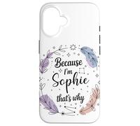 Woman Because I'm Sophie That's Why Woman Case for iPhone 16
