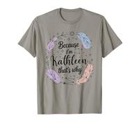 Woman Because I'm The Kathleen That's Why Name T-Shirt