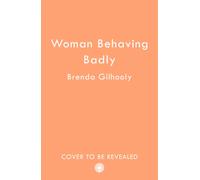 Woman Behaving Badly