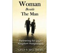 Woman Beside The Man: Partnering For Your Kingdom Assignment